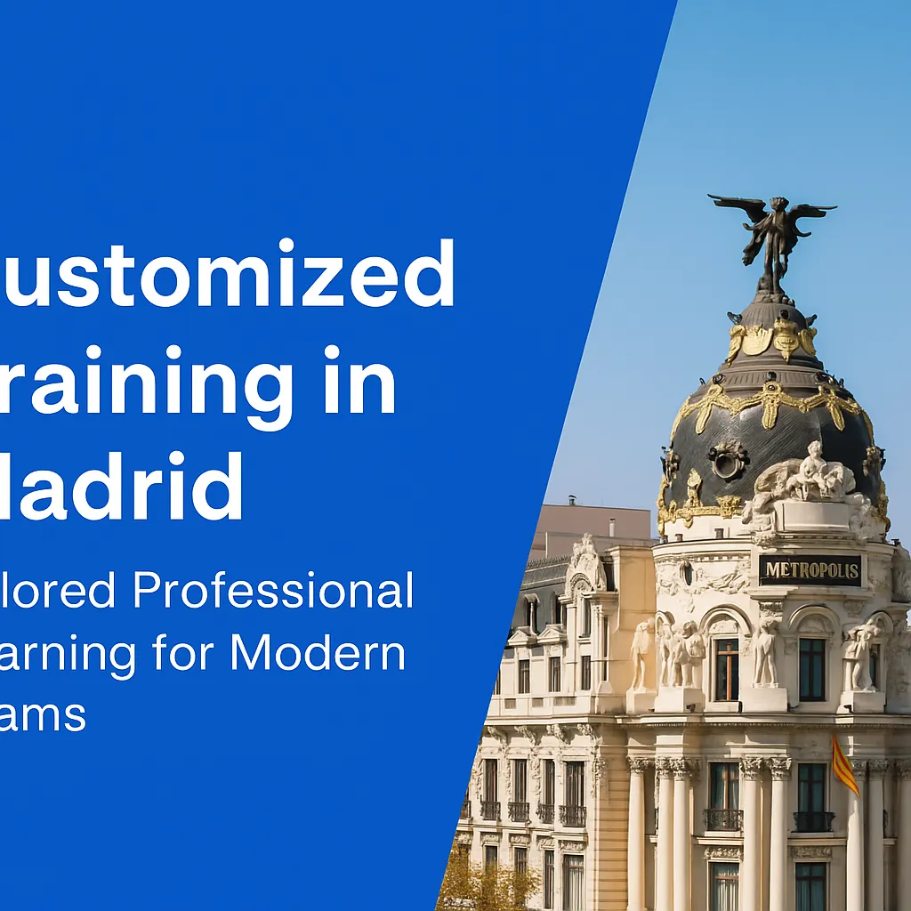 Customized Training in Madrid – Tailored Professional Learning for Modern Teams